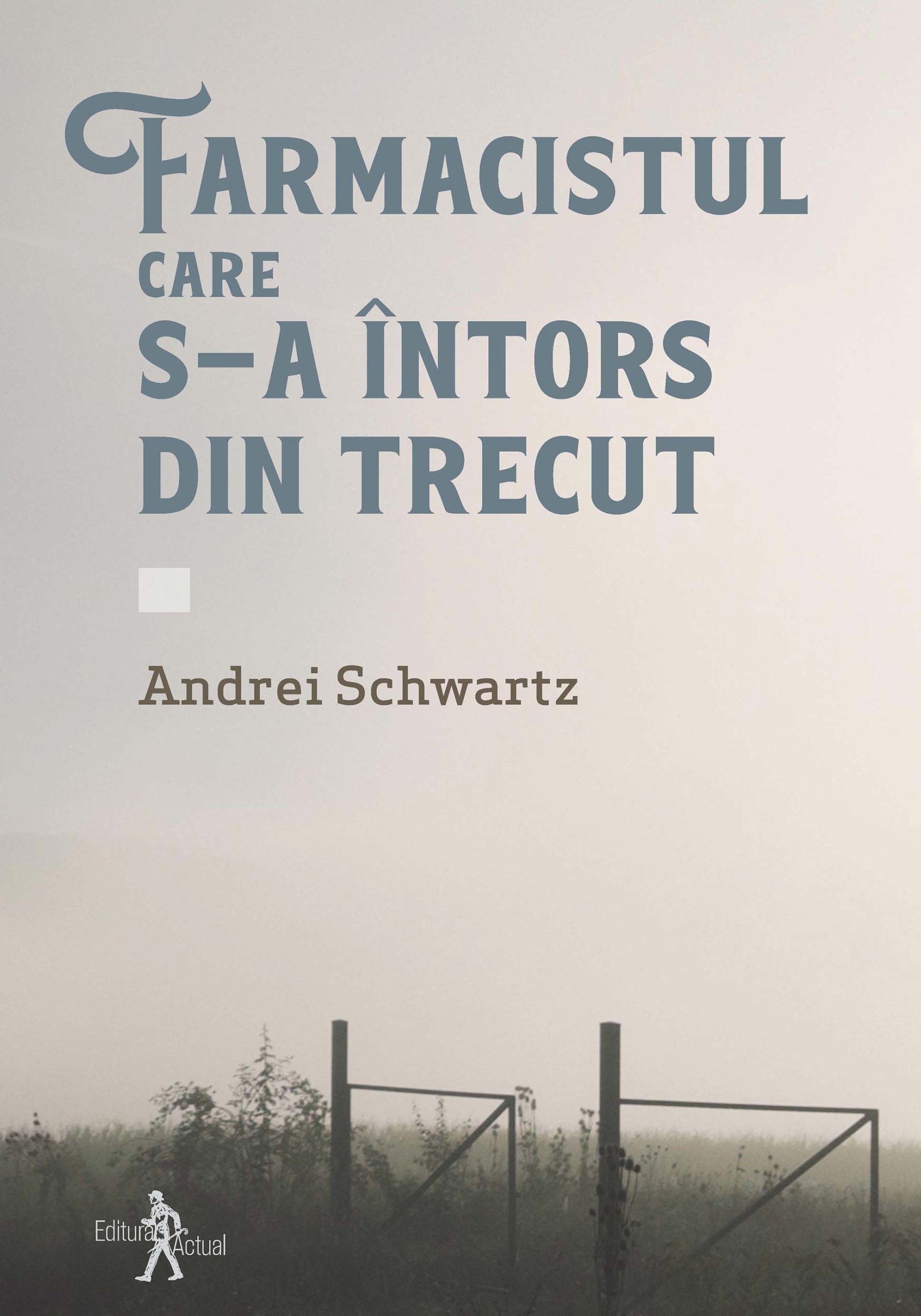 Farmacistul care s-a întors din trecut, Andrei Schwartz